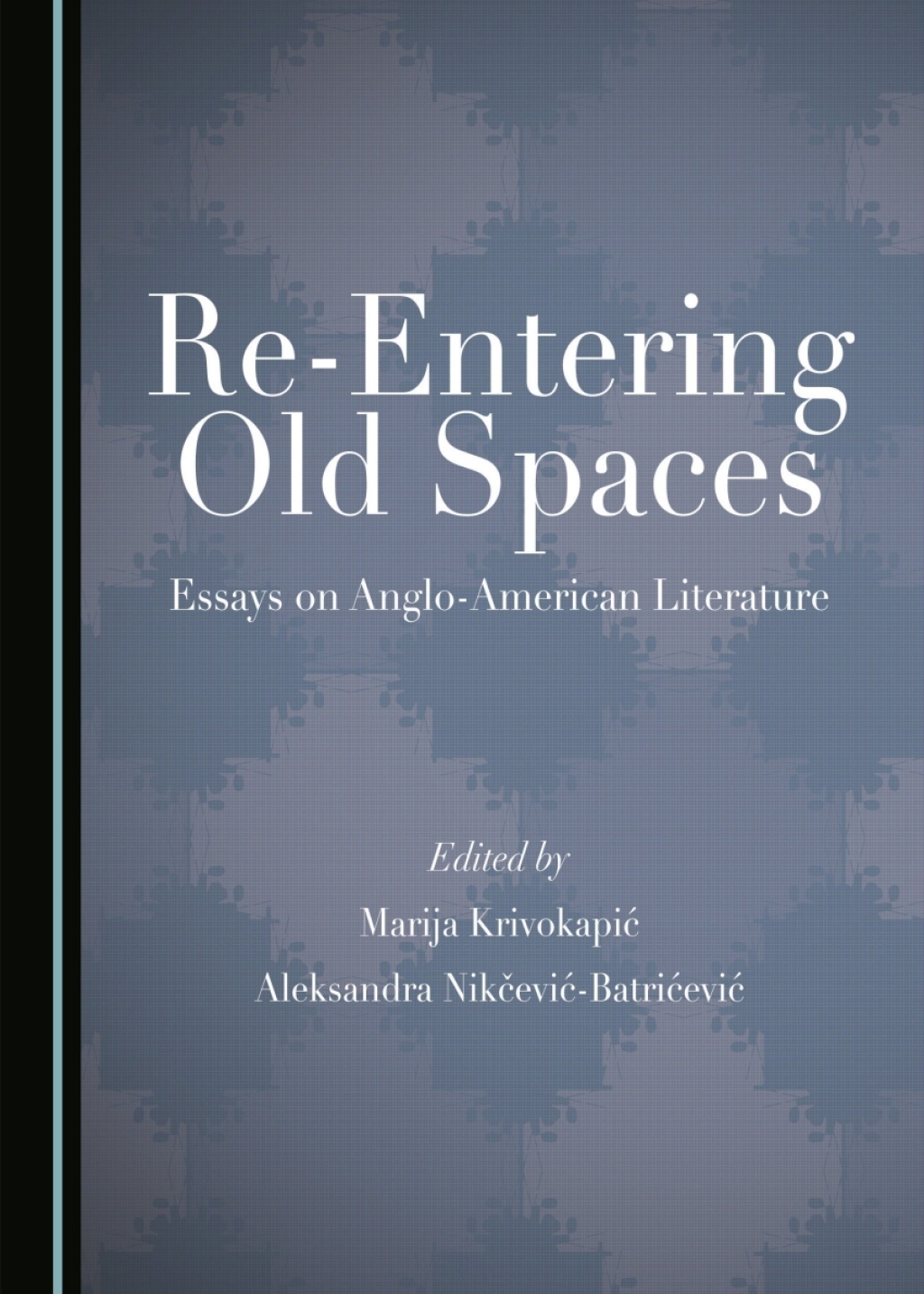 Re-Entering Old Spaces Essays on Anglo-American Literature 1st Edition â€“ PDF/EPUB Version Downloadable