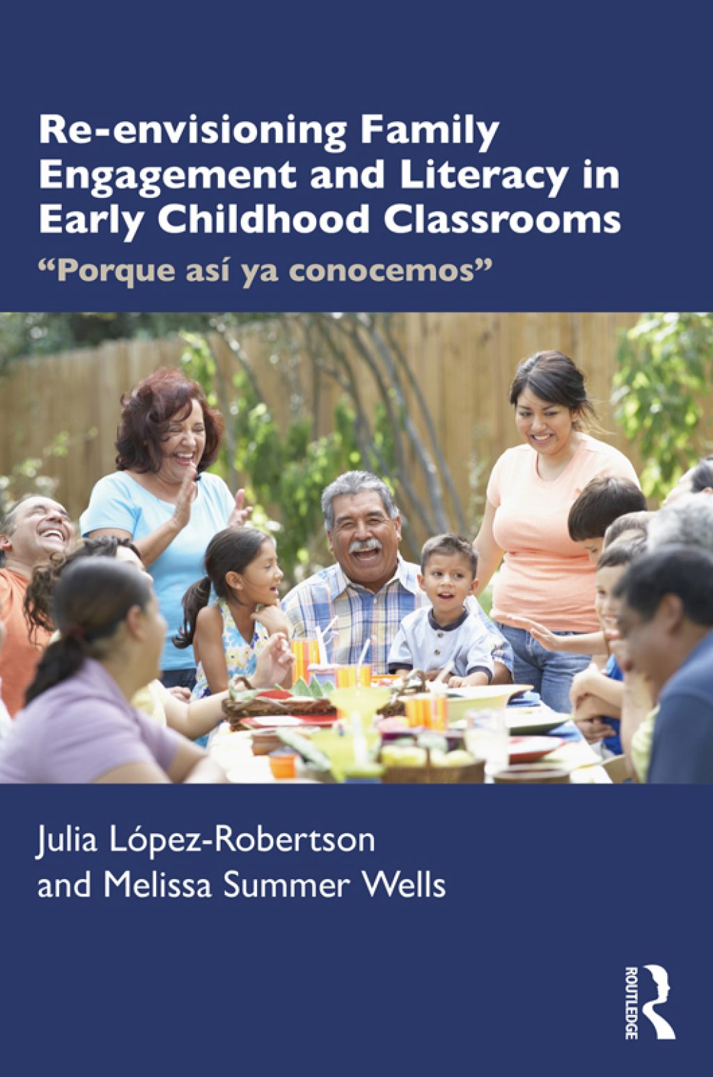 Re-envisioning Family Engagement and Literacy in Early Childhood Classrooms "Porque asÃ­ ya conocemos" 1st Edition â€“ PDF/EPUB Version Downloadable