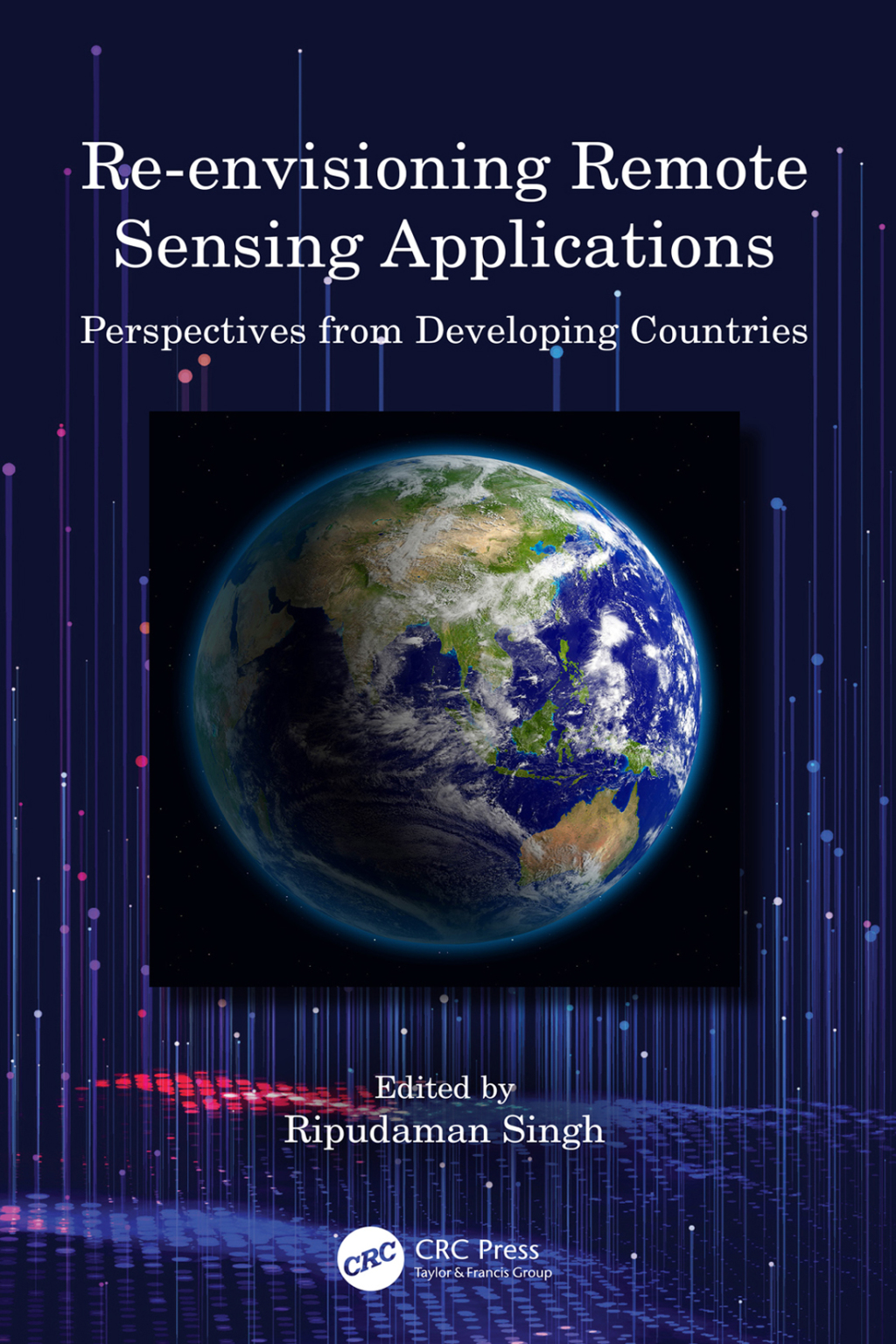 Re-envisioning Remote Sensing Applications Perspectives from Developing Countries 1st Edition â€“ PDF/EPUB Version Downloadable