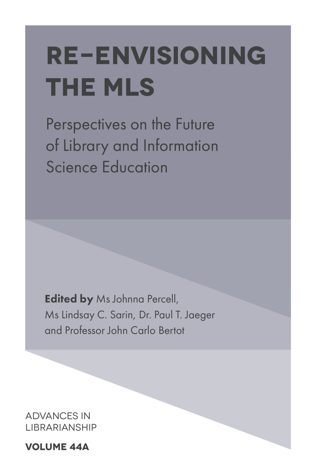 Re-envisioning the MLS Perspectives on the Future of Library and Information Science Education  â€“ PDF/EPUB Version Downloadable