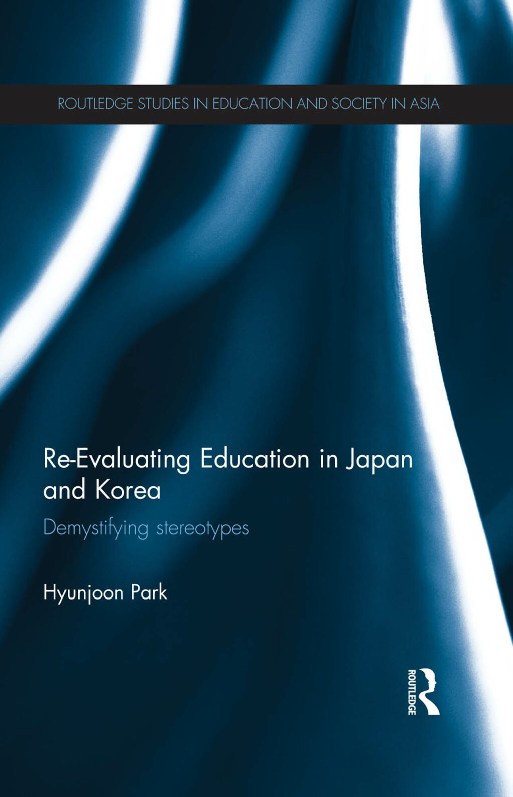 Re-Evaluating Education in Japan and Korea De-mystifying Stereotypes 1st Edition â€“ PDF/EPUB Version Downloadable