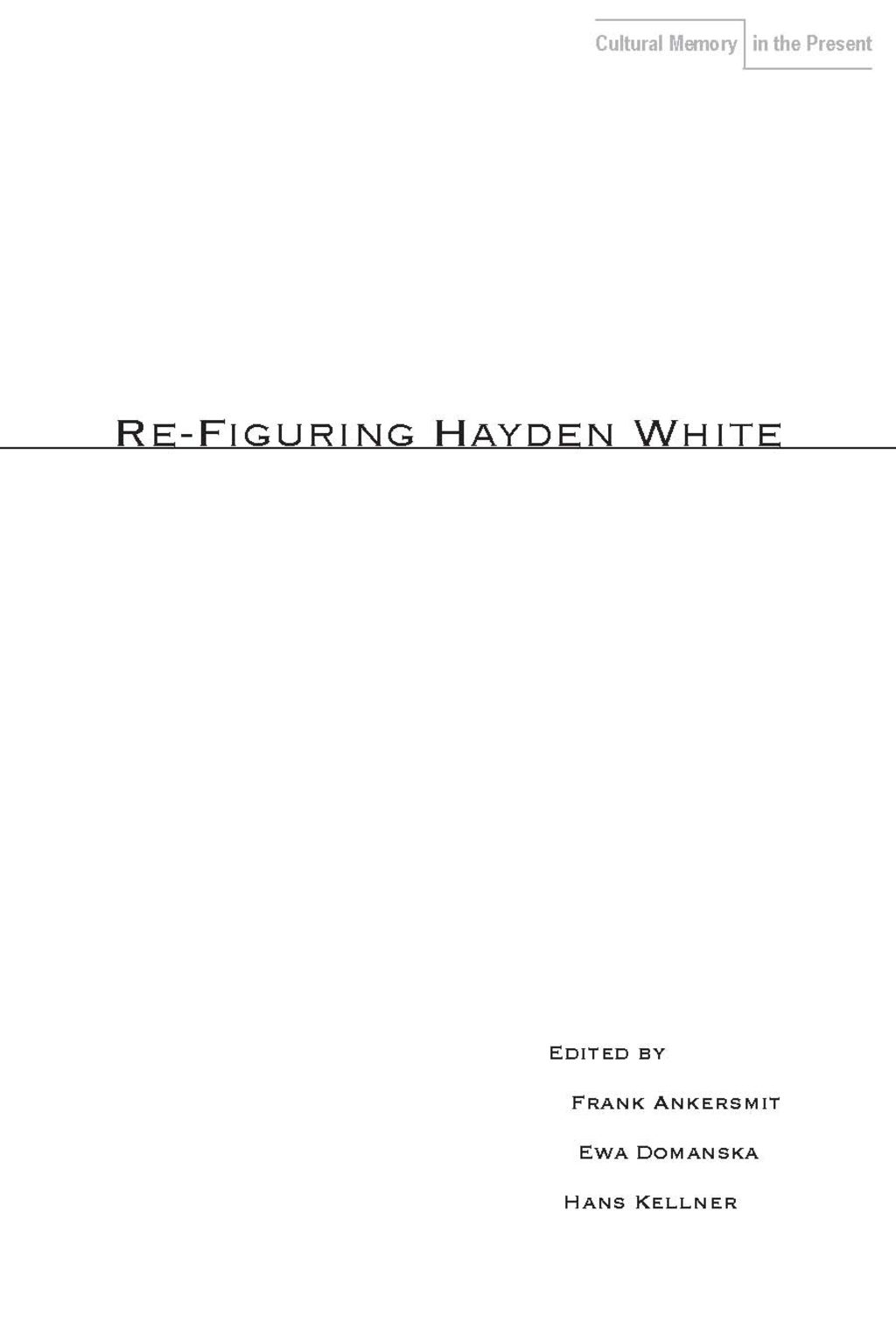 Re-Figuring Hayden White 1st Edition â€“ PDF/EPUB Version Downloadable