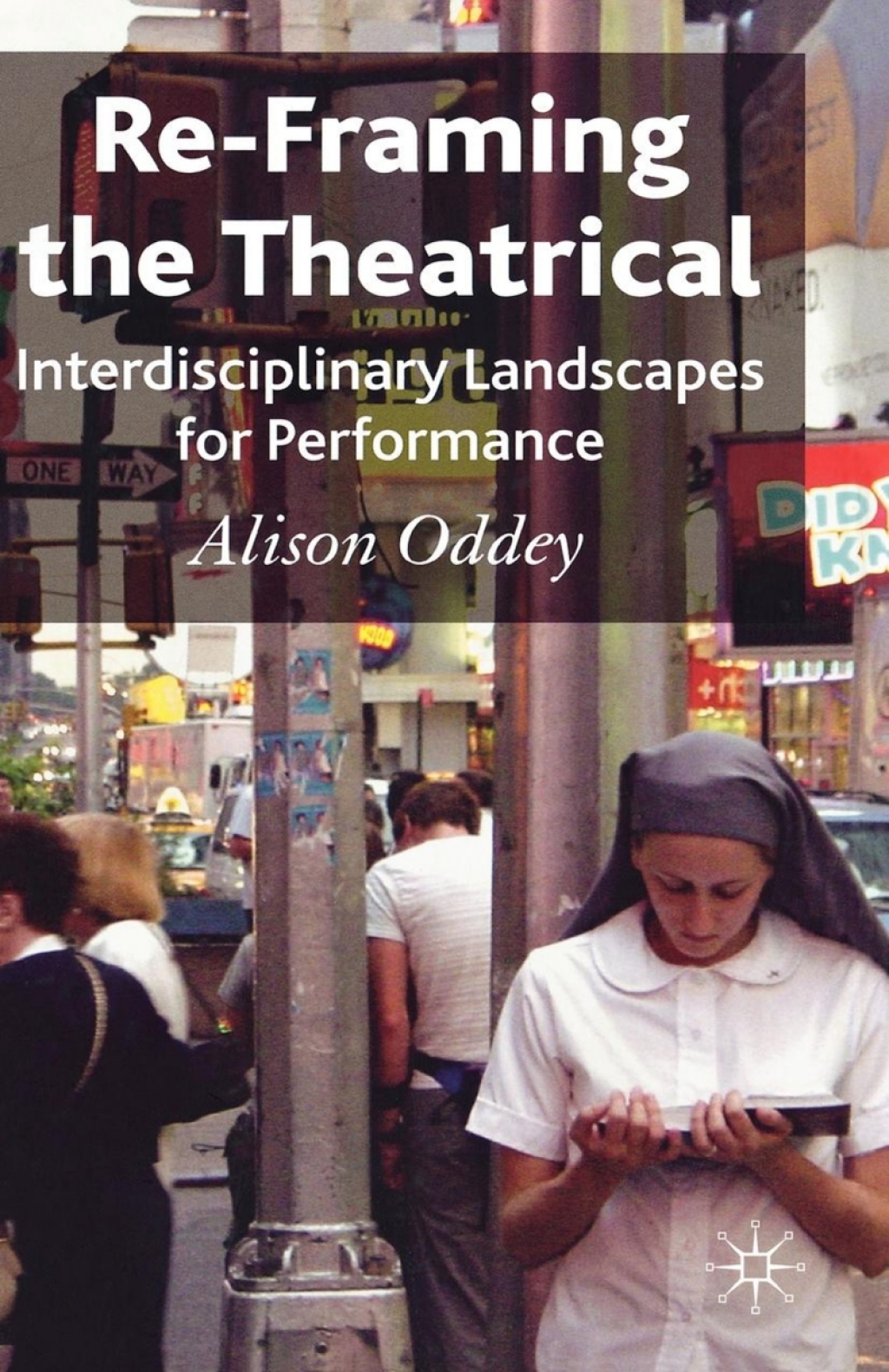 Re-Framing the Theatrical Interdisciplinary Landscapes for Performance  â€“ PDF/EPUB Version Downloadable
