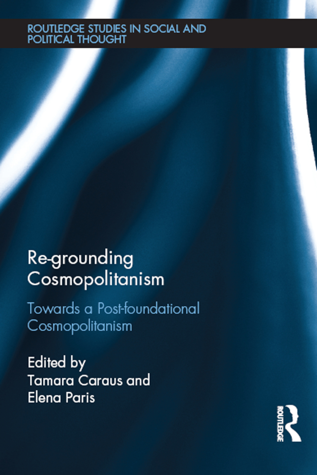Re-Grounding Cosmopolitanism Towards a Post-Foundational Cosmopolitanism 1st Edition â€“ PDF/EPUB Version Downloadable
