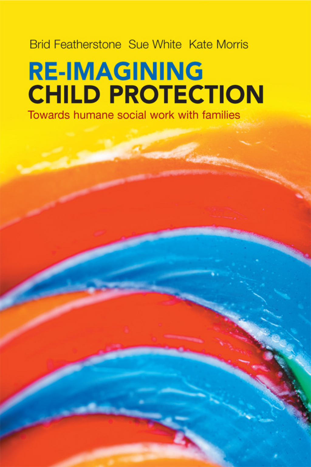 Re-imagining child protection 1st Edition â€“ PDF/EPUB Version Downloadable