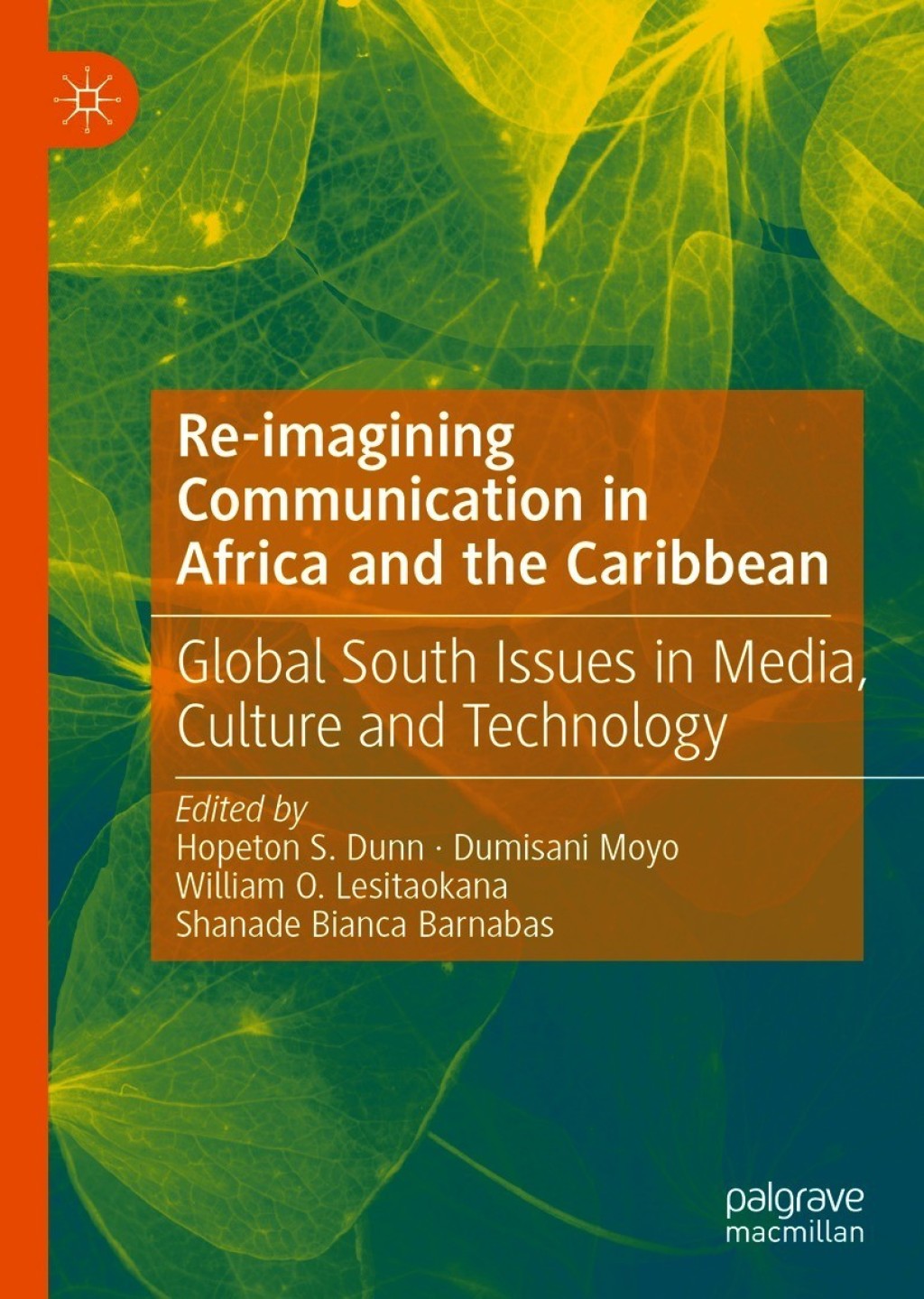 Re-imagining Communication in Africa and the Caribbean Global South Issues in Media, Culture and Technology  â€“ PDF/EPUB Version Downloadable