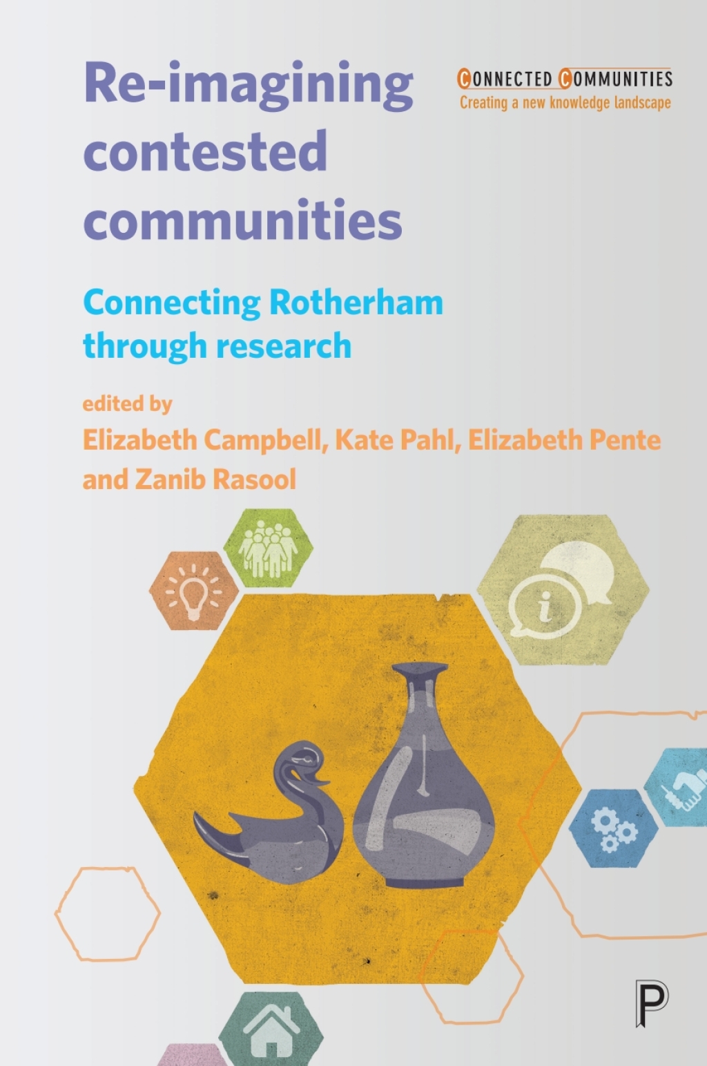 Re-imagining Contested Communities Connecting Rotherham through Research 1st Edition â€“ PDF/EPUB Version Downloadable