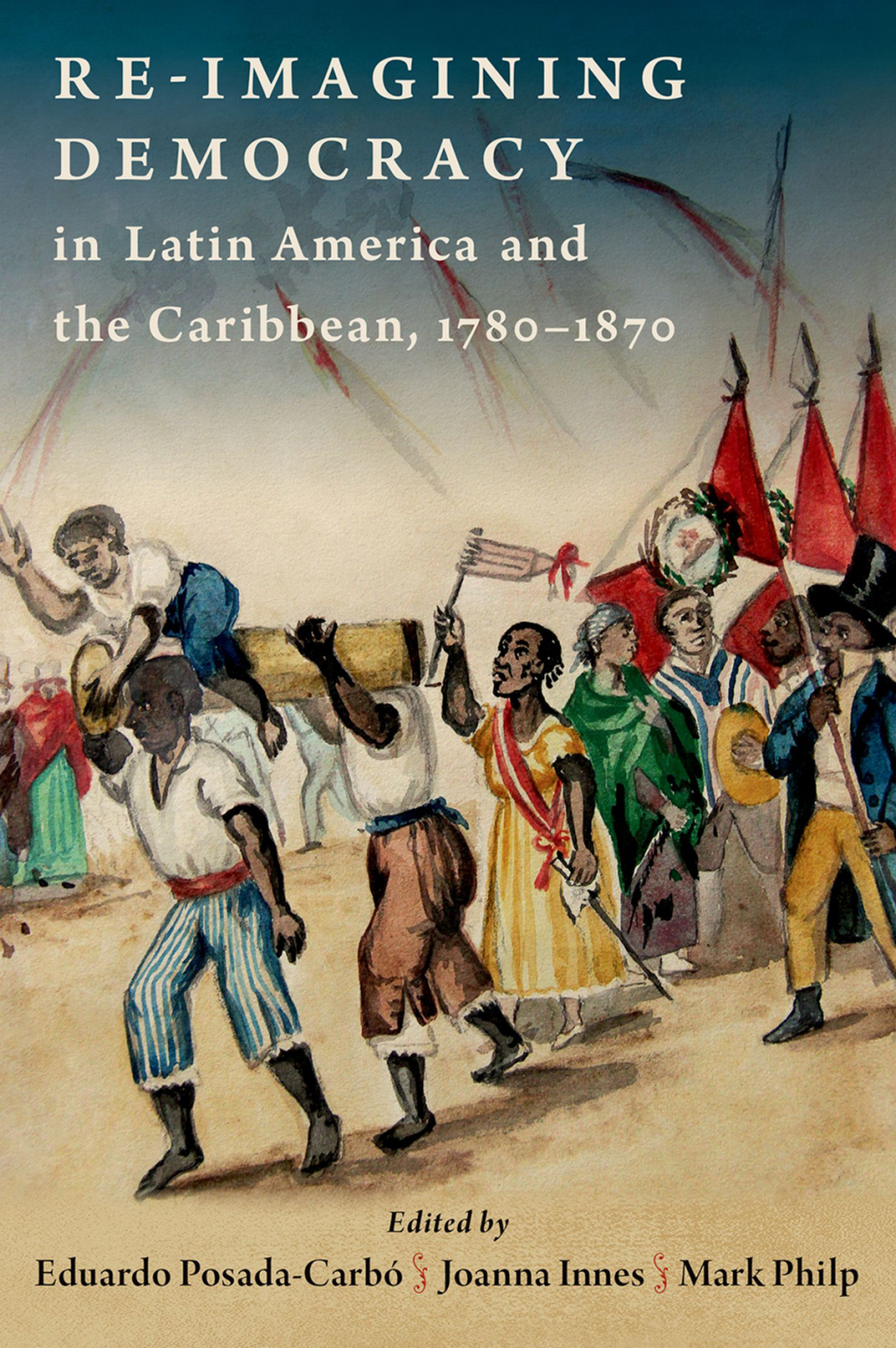 Re-imagining Democracy in Latin America and the Caribbean, 1780-1870  â€“ PDF/EPUB Version Downloadable