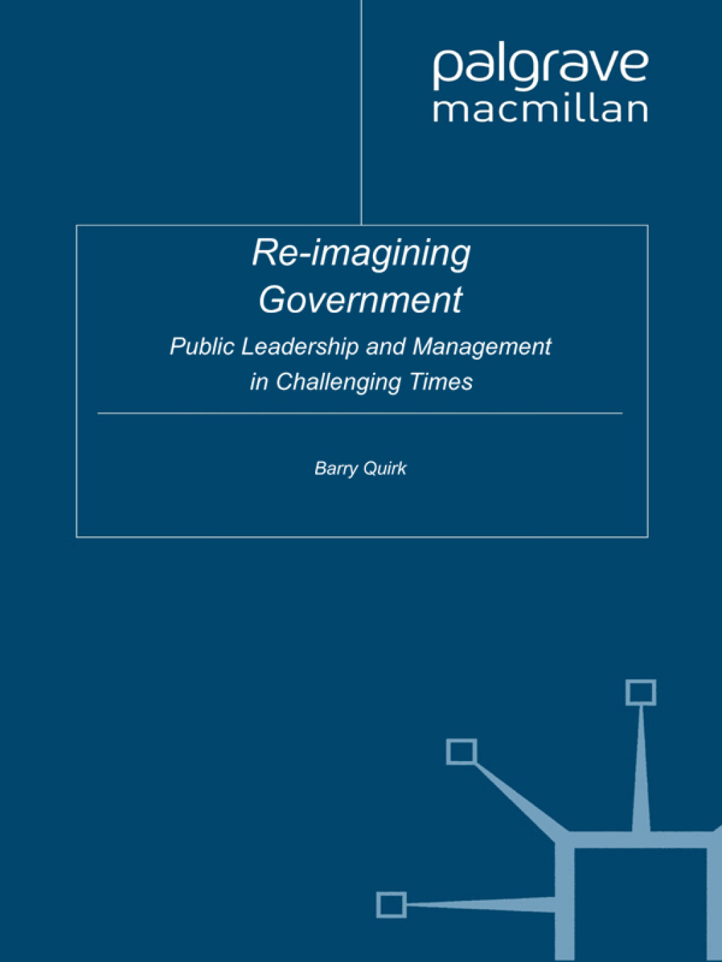 Re-imagining Government Public Leadership and Management in Challenging Times 1st Edition â€“ PDF/EPUB Version Downloadable
