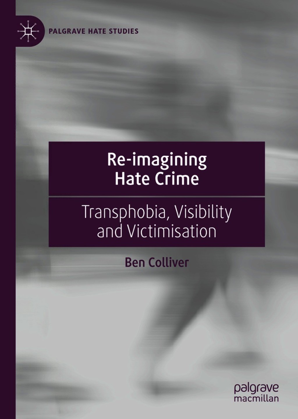 Re-imagining Hate Crime Transphobia, Visibility and Victimisation  â€“ PDF/EPUB Version Downloadable