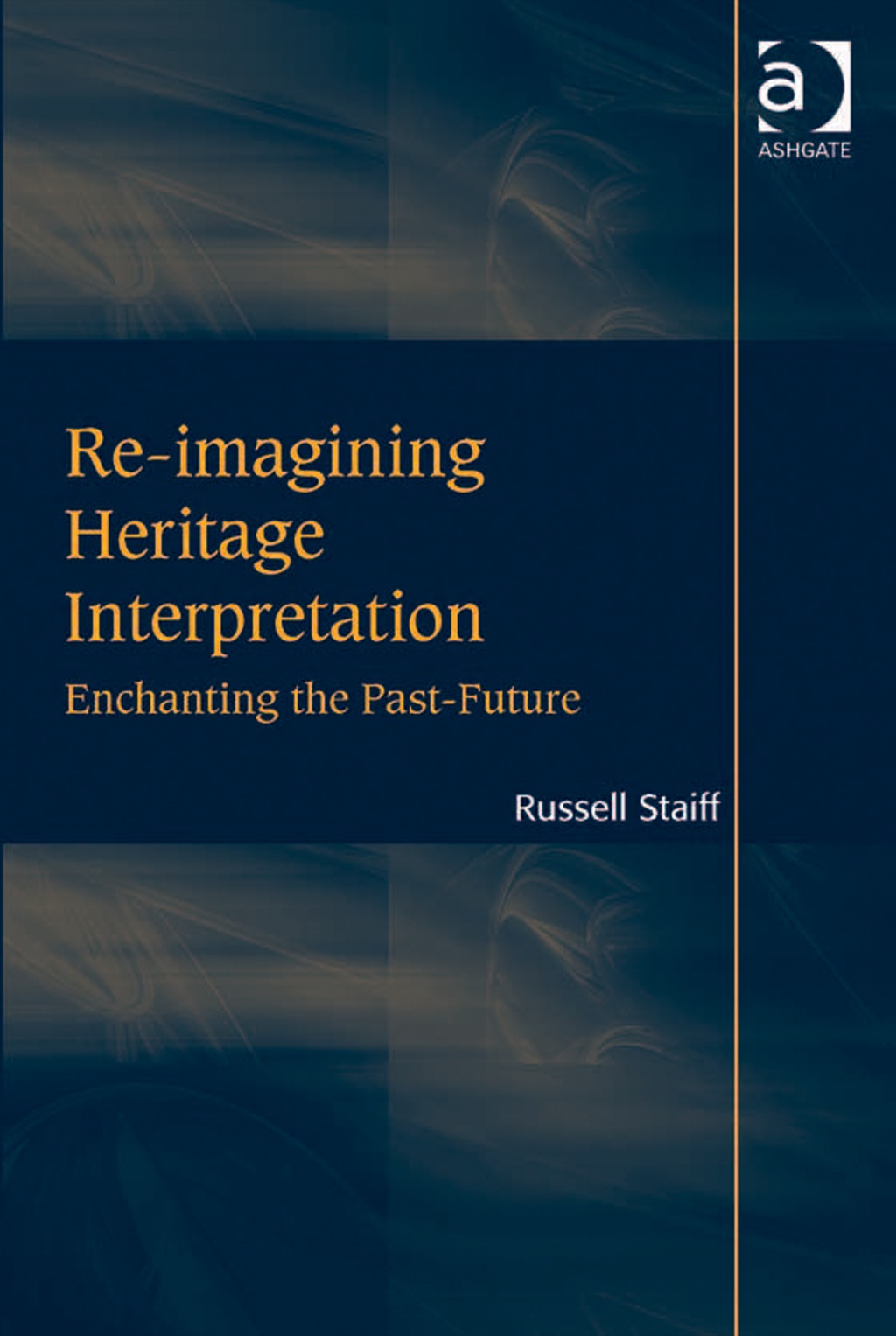 Re-imagining Heritage Interpretation: Enchanting the Past-Future  â€“ PDF/EPUB Version Downloadable