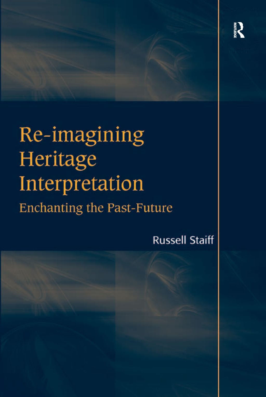 Re-imagining Heritage Interpretation Enchanting the Past-Future 1st Edition â€“ PDF/EPUB Version Downloadable
