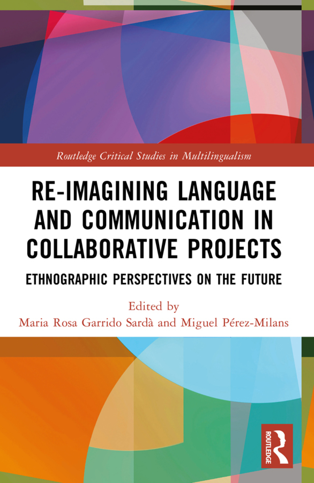 Re-imagining Language and Communication in Collaborative Projects Ethnographic Perspectives on the Future 1st Edition â€“ PDF/EPUB Version Downloadable