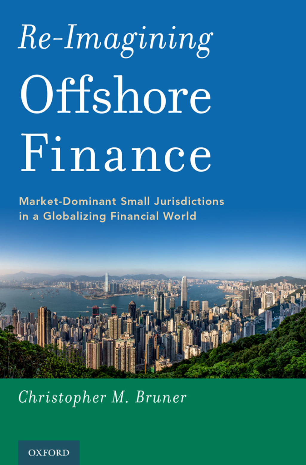 Re-Imagining Offshore Finance Market-Dominant Small Jurisdictions in a Globalizing Financial World  â€“ PDF/EPUB Version Downloadable