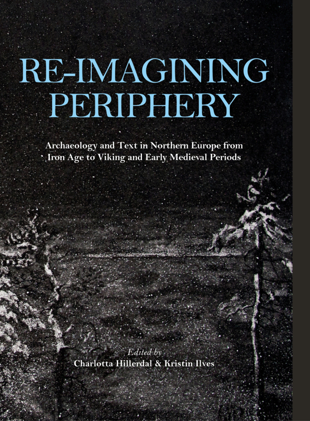 Re-imagining Periphery Archaeology and Text in Northern Europe from Iron Age to Viking and Early Medieval Periods 1st Edition â€“ PDF/EPUB Version Downloadable
