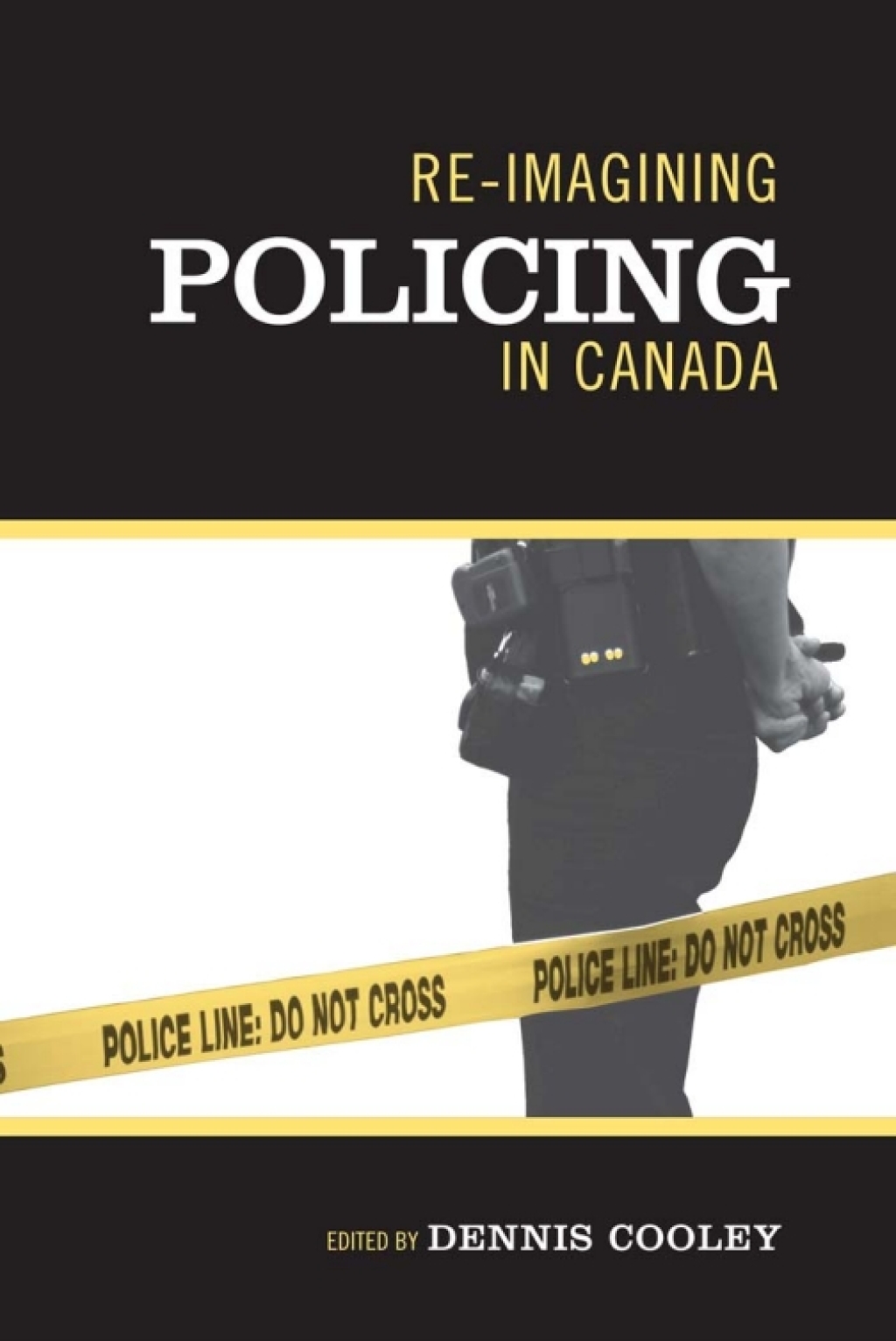 Re-imagining Policing in Canada 1st Edition â€“ PDF/EPUB Version Downloadable