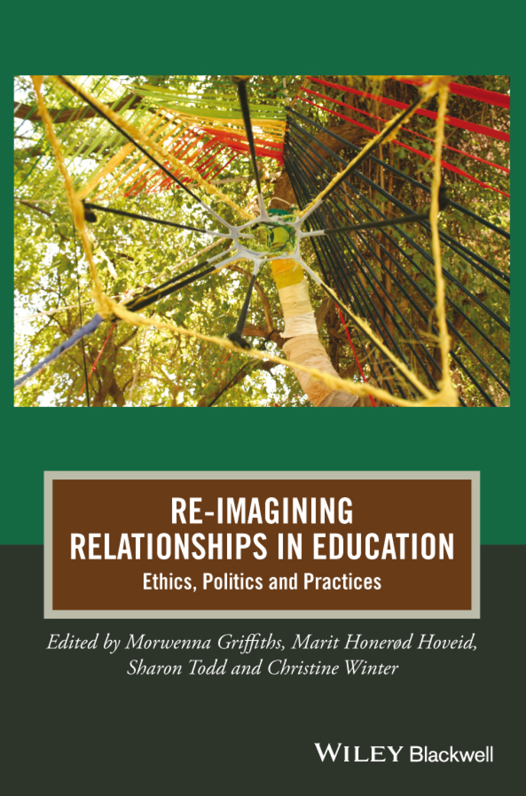 Re-Imagining Relationships in Education Ethics, Politics and Practices 1st Edition â€“ PDF/EPUB Version Downloadable