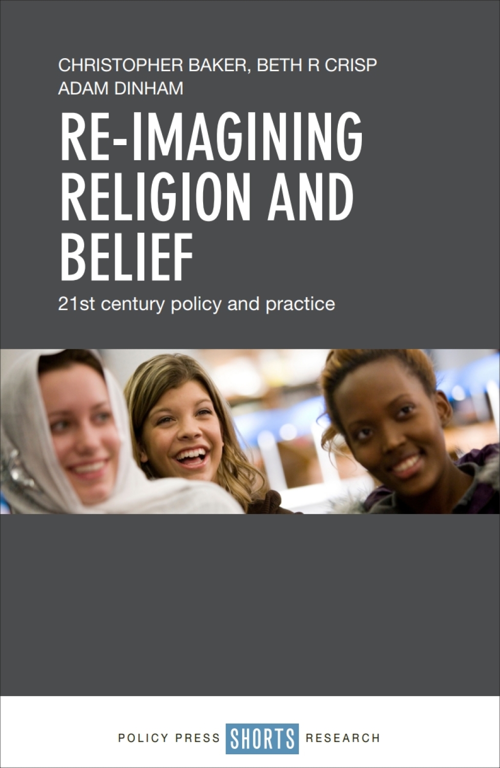 Re-imagining Religion and Belief 21st Century Policy and Practice 1st Edition â€“ PDF/EPUB Version Downloadable