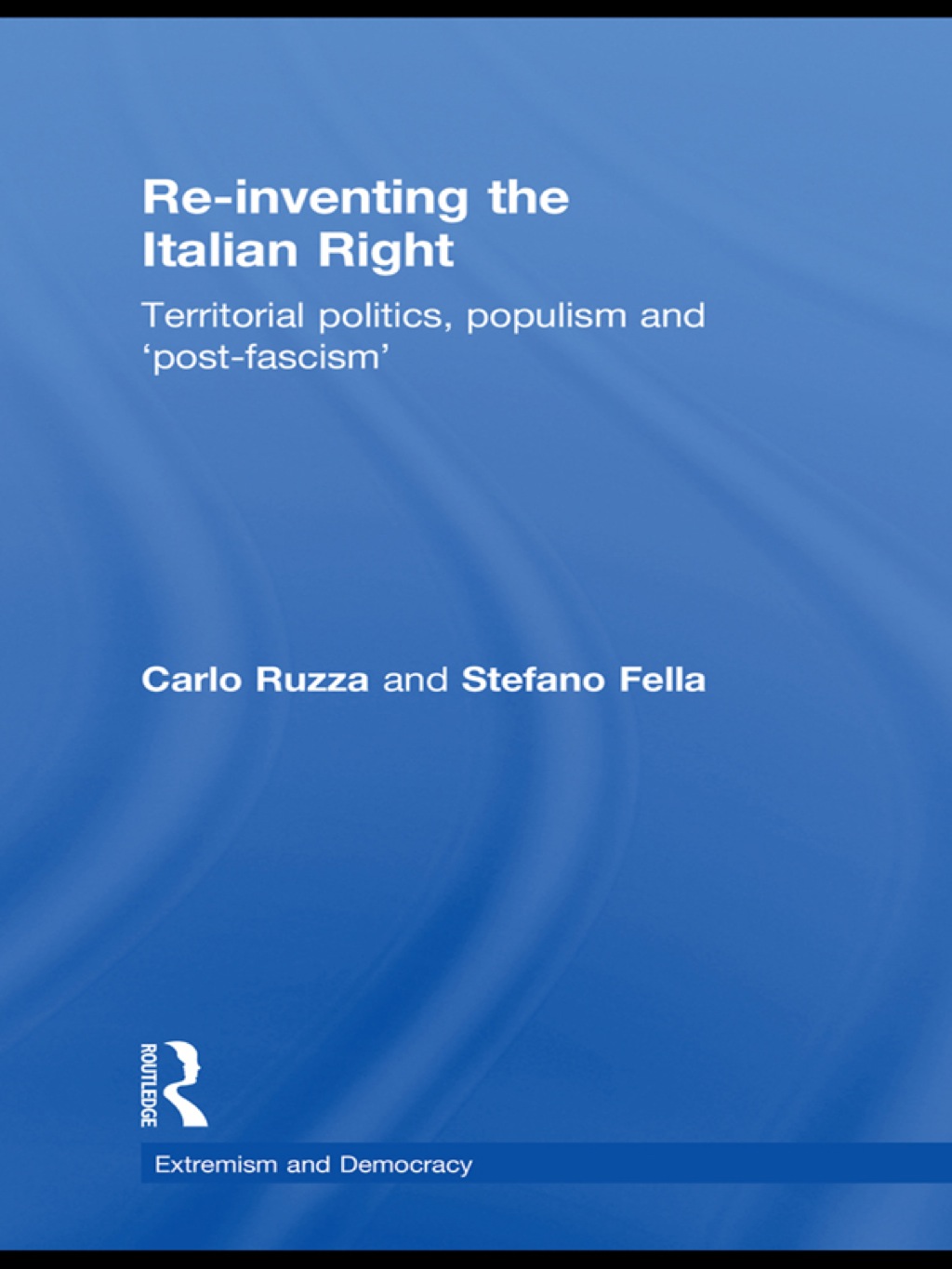 Re-inventing the Italian Right Territorial politics, populism and 'post-fascism' 1st Edition â€“ PDF/EPUB Version Downloadable