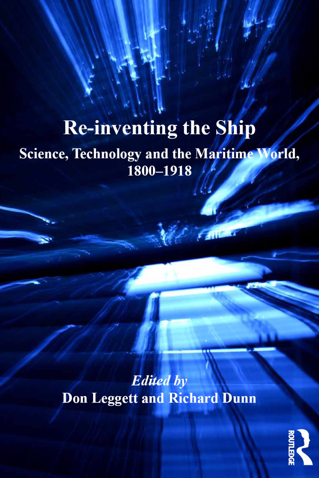Re-inventing the Ship Science, Technology and the Maritime World, 1800-1918 1st Edition â€“ PDF/EPUB Version Downloadable