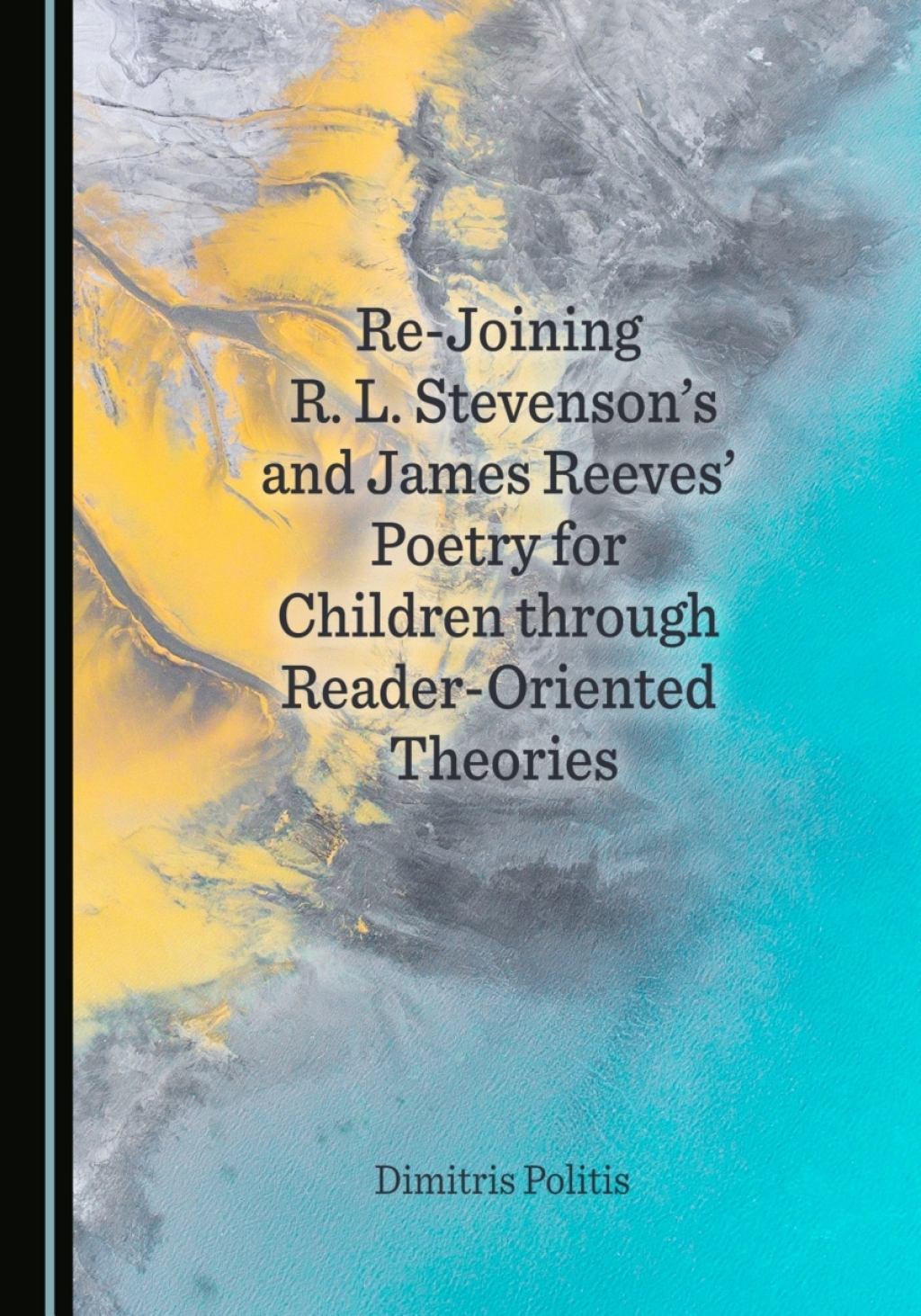 Re-Joining R. L. Stevenson's and James Reeves' Poetry for Children through Reader-Oriented Theories 1st Edition â€“ PDF/EPUB Version Downloadable