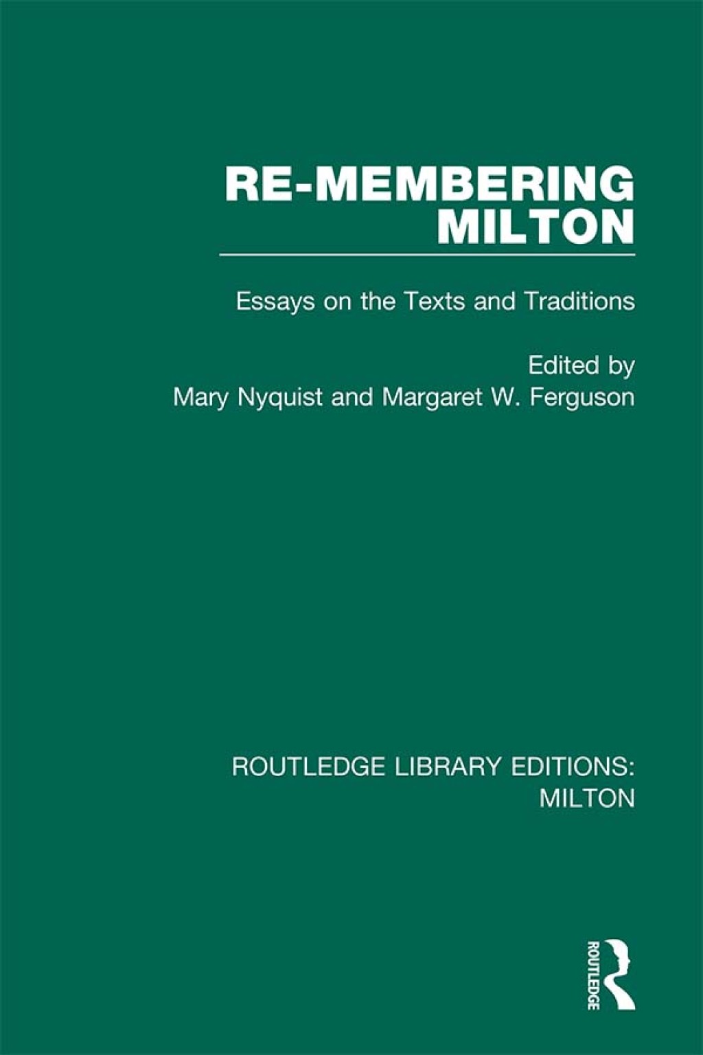 Re-membering Milton Essays on the Texts and Traditions 1st Edition â€“ PDF/EPUB Version Downloadable