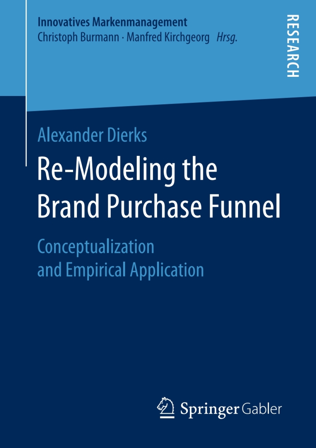 Re-Modeling the Brand Purchase Funnel Conceptualization and Empirical Application  â€“ PDF/EPUB Version Downloadable