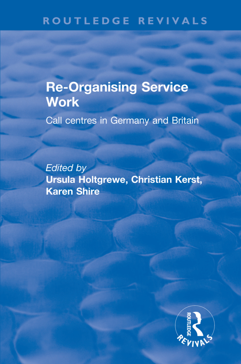 Re-organising Service Work Call Centres in Germany and Britain 1st Edition â€“ PDF/EPUB Version Downloadable