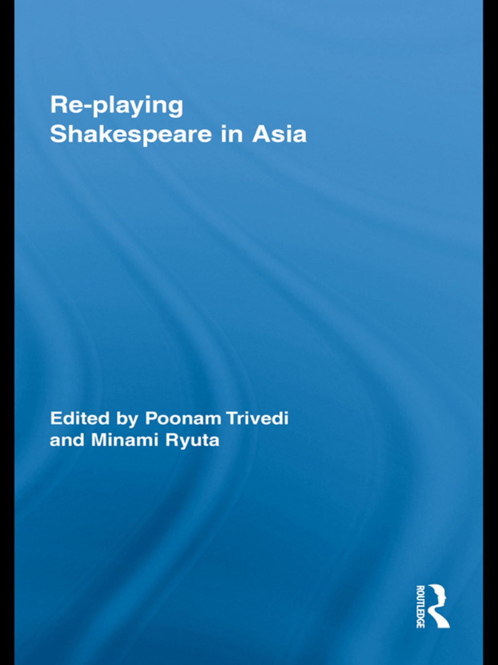 Re-playing Shakespeare in Asia 1st Edition â€“ PDF/EPUB Version Downloadable