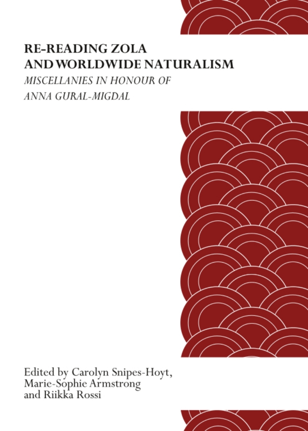 Re-Reading Zola and Worldwide Naturalism Miscellanies in Honour of Anna Gural-Migdal 1st Edition â€“ PDF/EPUB Version Downloadable