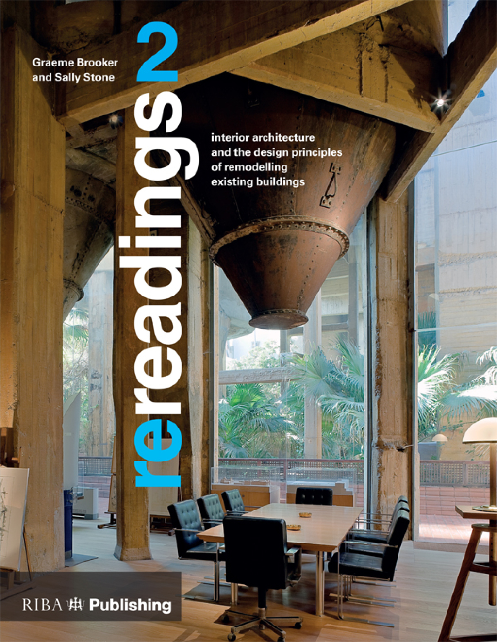 Re-readings: 2 Interior Architecture and the Principles of Remodelling Existing Buildings 1st Edition â€“ PDF/EPUB Version Downloadable