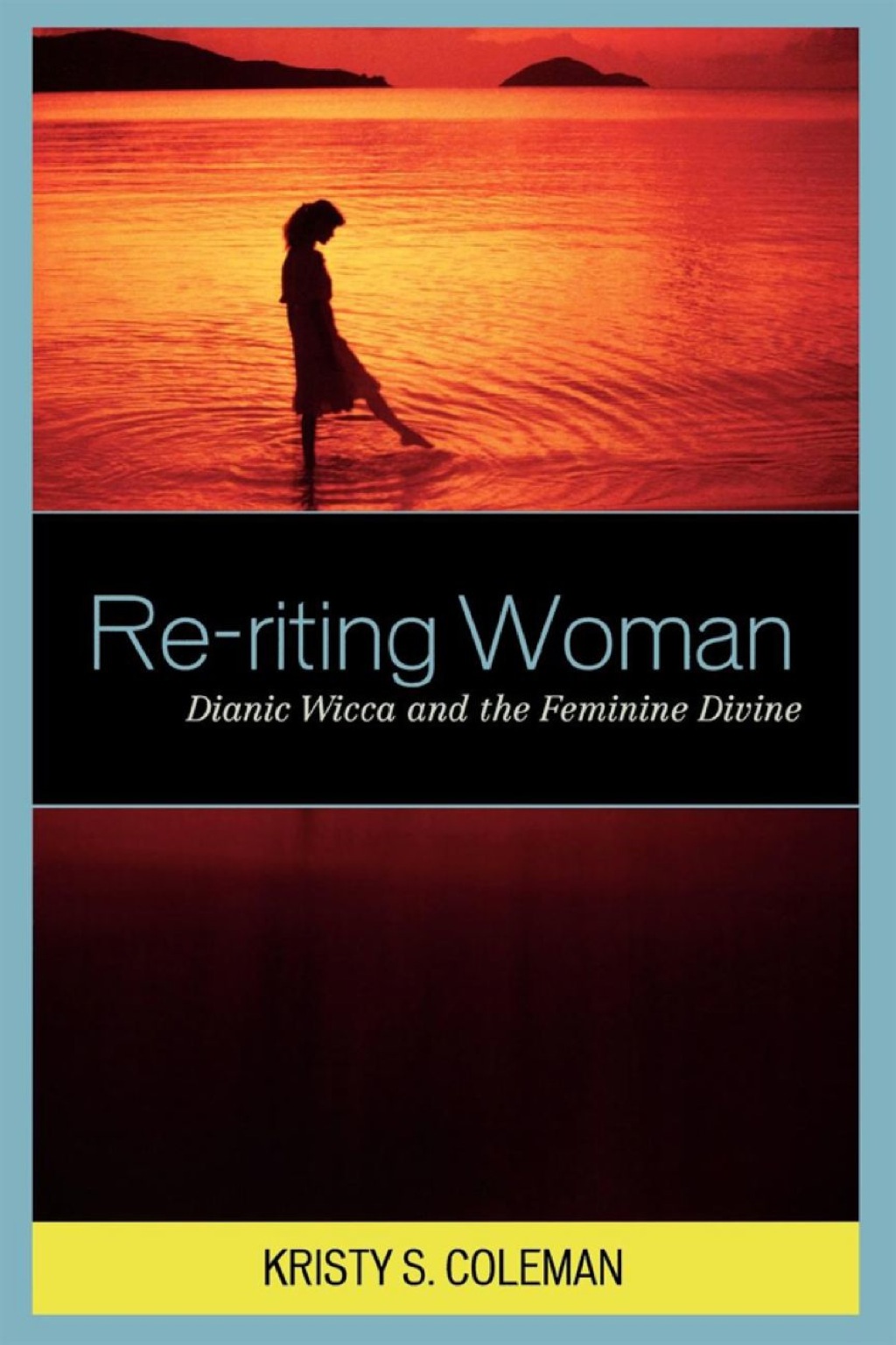 Re-riting Woman Dianic Wicca and the Feminine Divine 1st Edition â€“ PDF/EPUB Version Downloadable