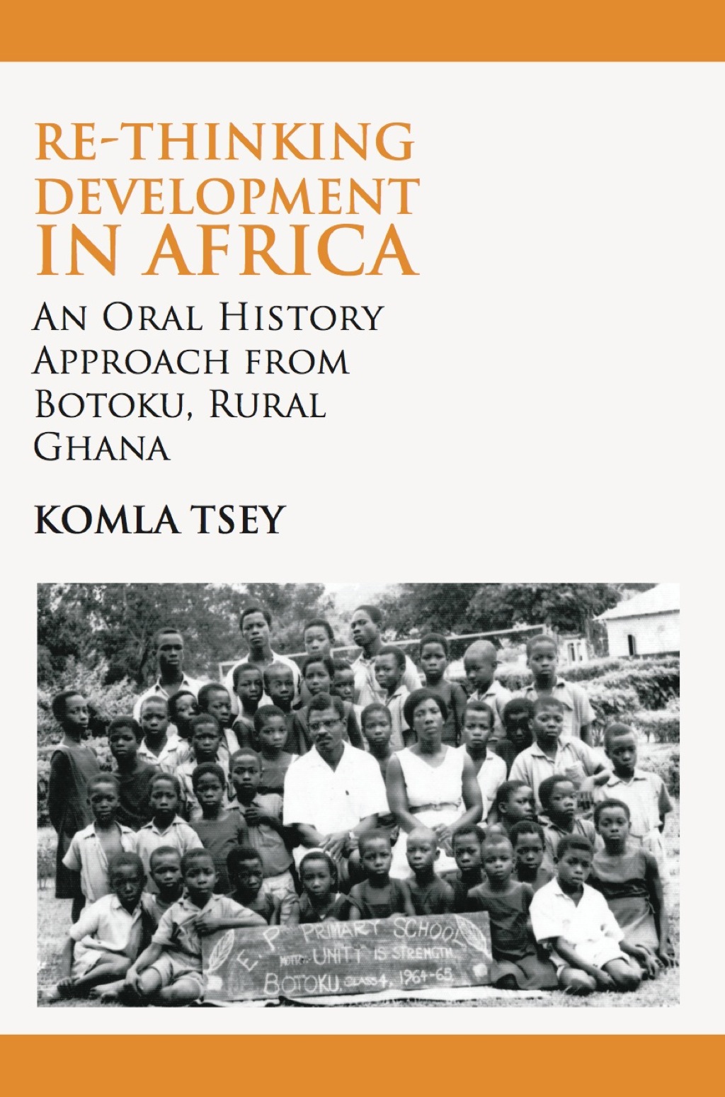 Re-thinking Development in Africa An Oral History Approach from Botoku, Rural Ghana 1st Edition â€“ PDF/EPUB Version Downloadable
