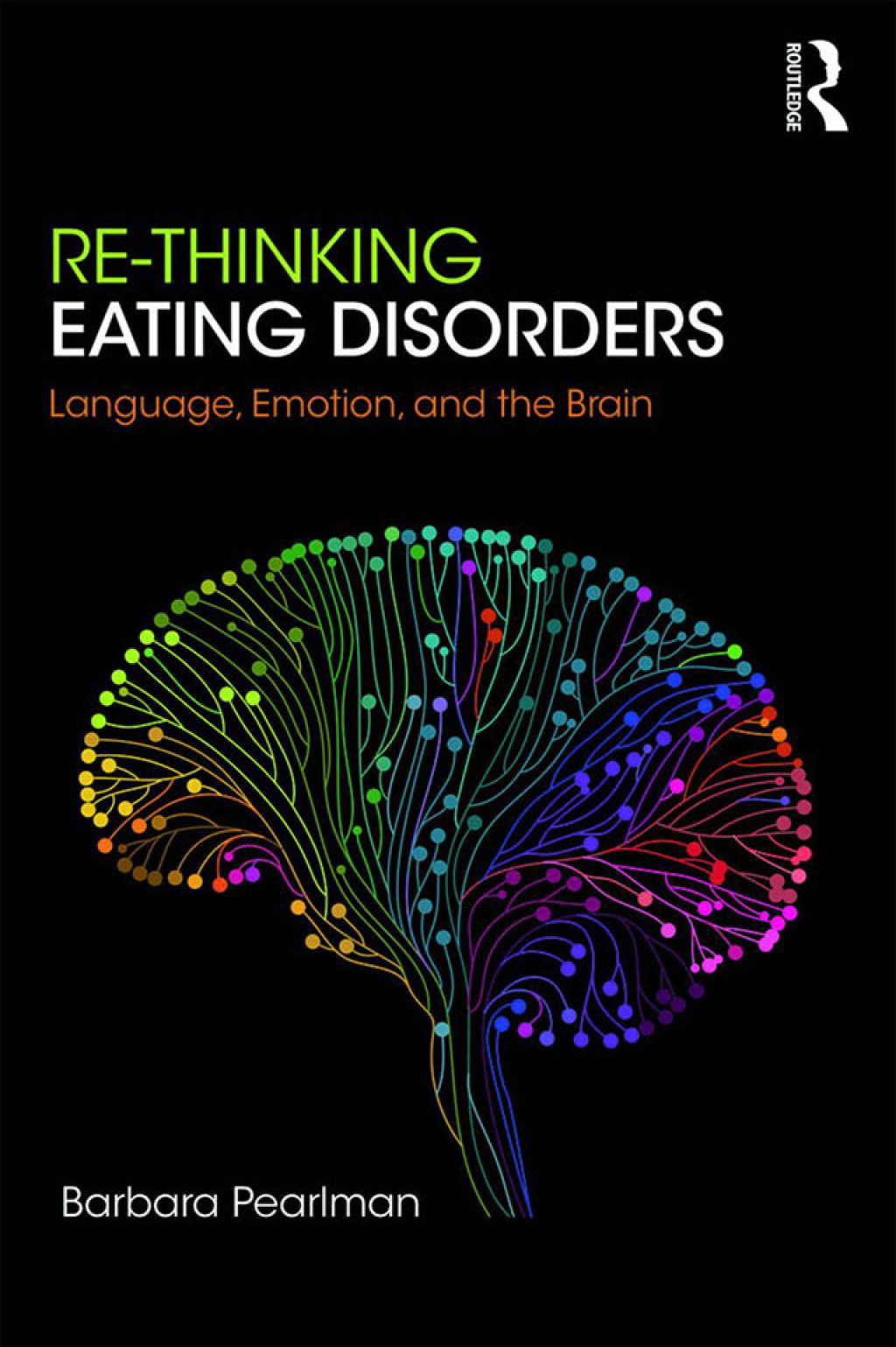 Re-Thinking Eating Disorders Language, Emotion, and the Brain 1st Edition â€“ PDF/EPUB Version Downloadable