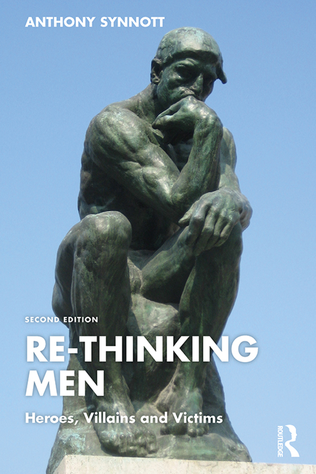 Re-Thinking Men Heroes, Villains and Victims 2nd Edition â€“ PDF/EPUB Version Downloadable