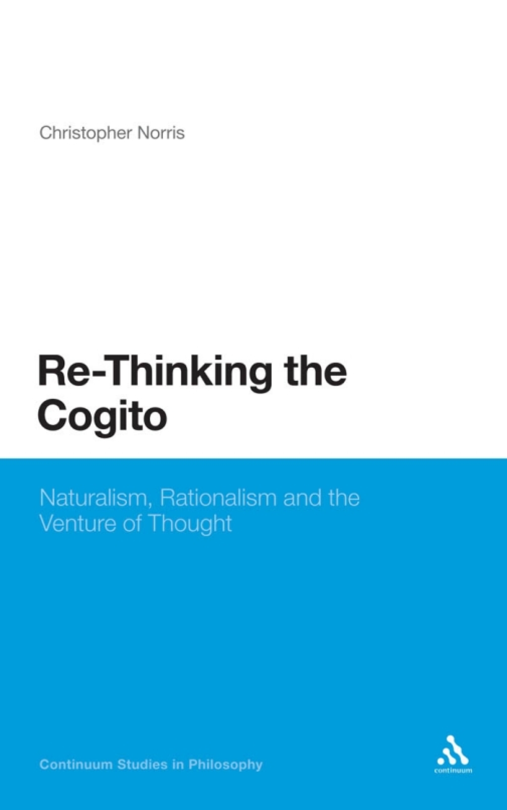 Re-Thinking the Cogito Naturalism, Reason and the Venture of Thought 1st Edition â€“ PDF/EPUB Version Downloadable