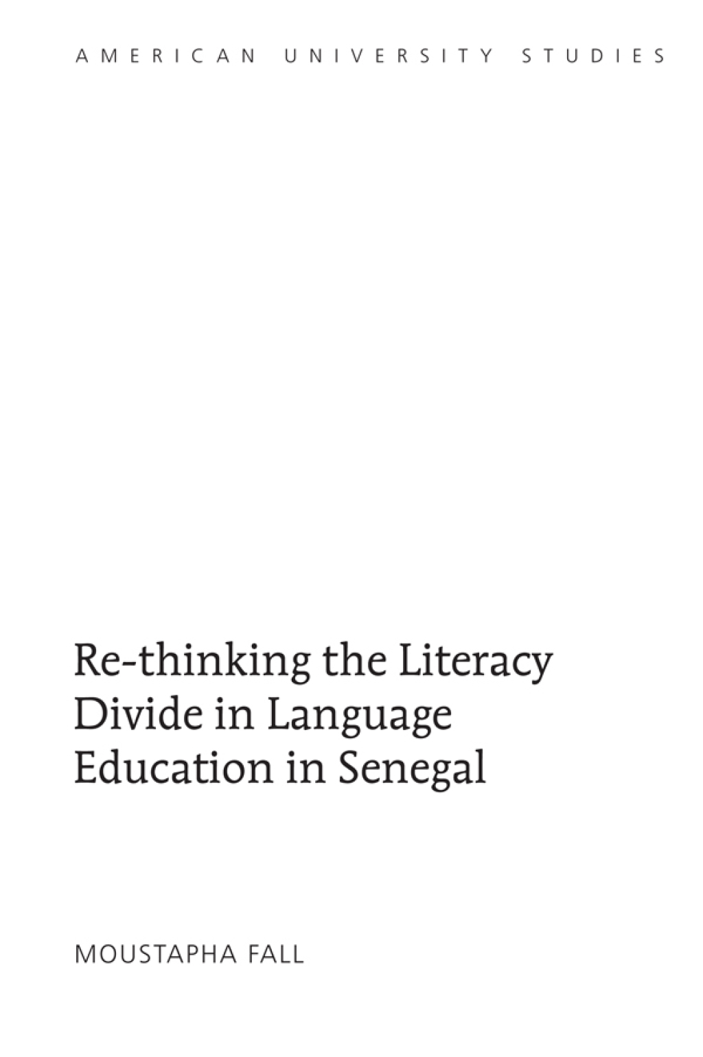 Re-thinking the Literacy Divide in Language Education in Senegal 1st Edition â€“ PDF/EPUB Version Downloadable