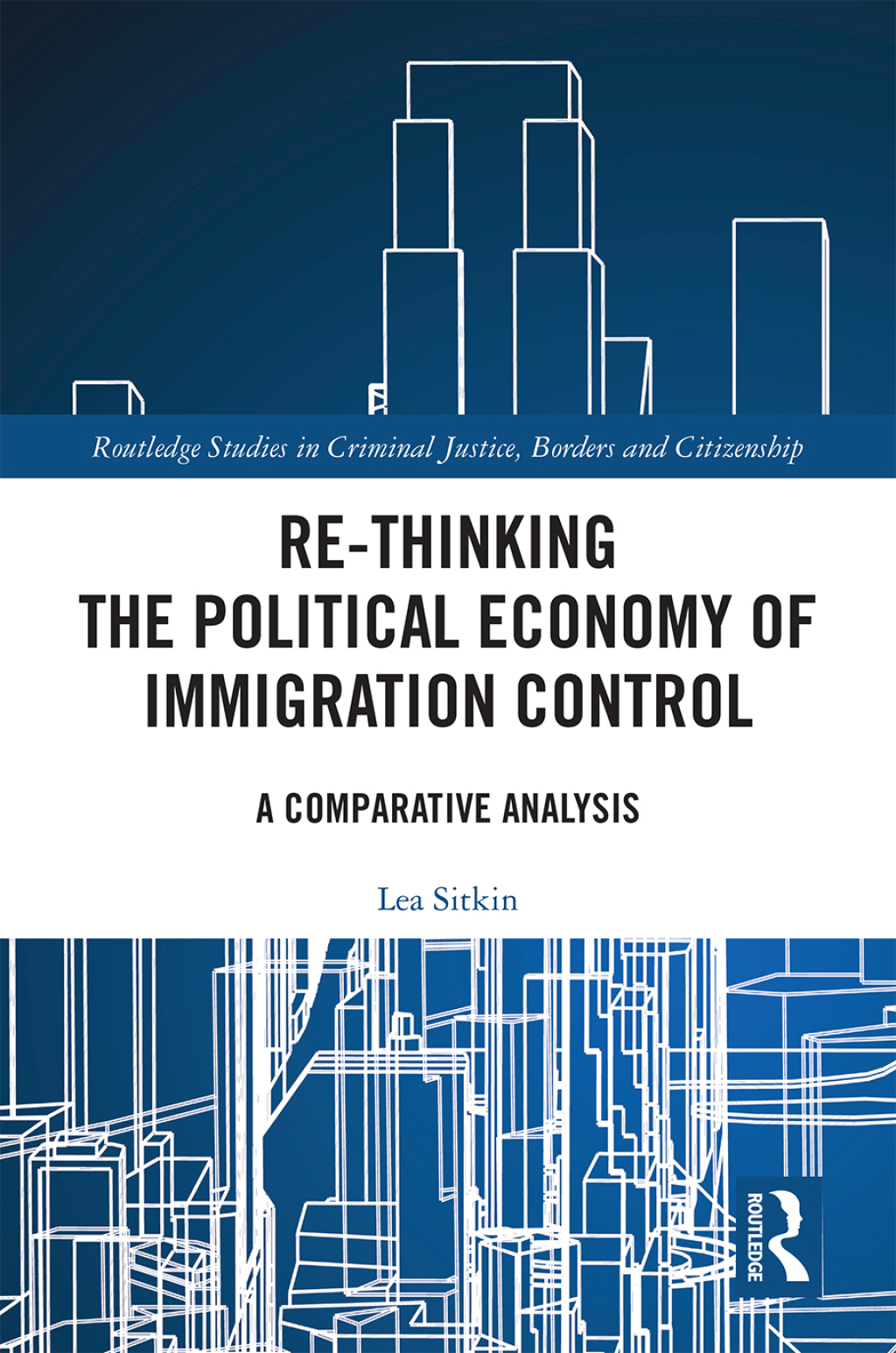 Re-thinking the Political Economy of Immigration Control A Comparative Analysis 1st Edition â€“ PDF/EPUB Version Downloadable