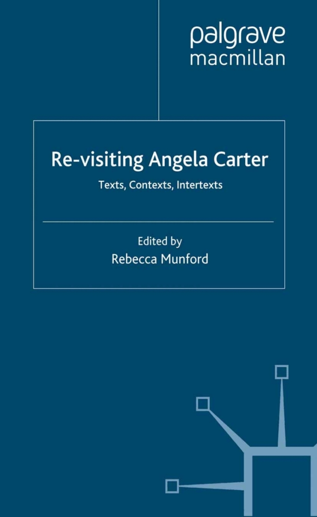 Re-Visiting Angela Carter Texts, Contexts, Intertexts  â€“ PDF/EPUB Version Downloadable