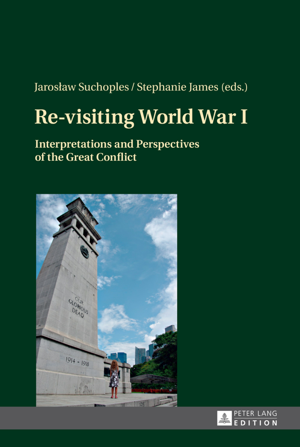 Re-visiting World War I Interpretations and Perspectives of the Great Conflict 1st Edition â€“ PDF/EPUB Version Downloadable