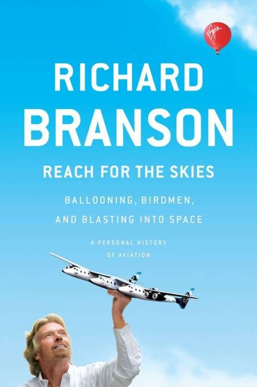Reach for the Skies Ballooning, Birdmen, and Blasting into Space - (PDF/EPUB Version)