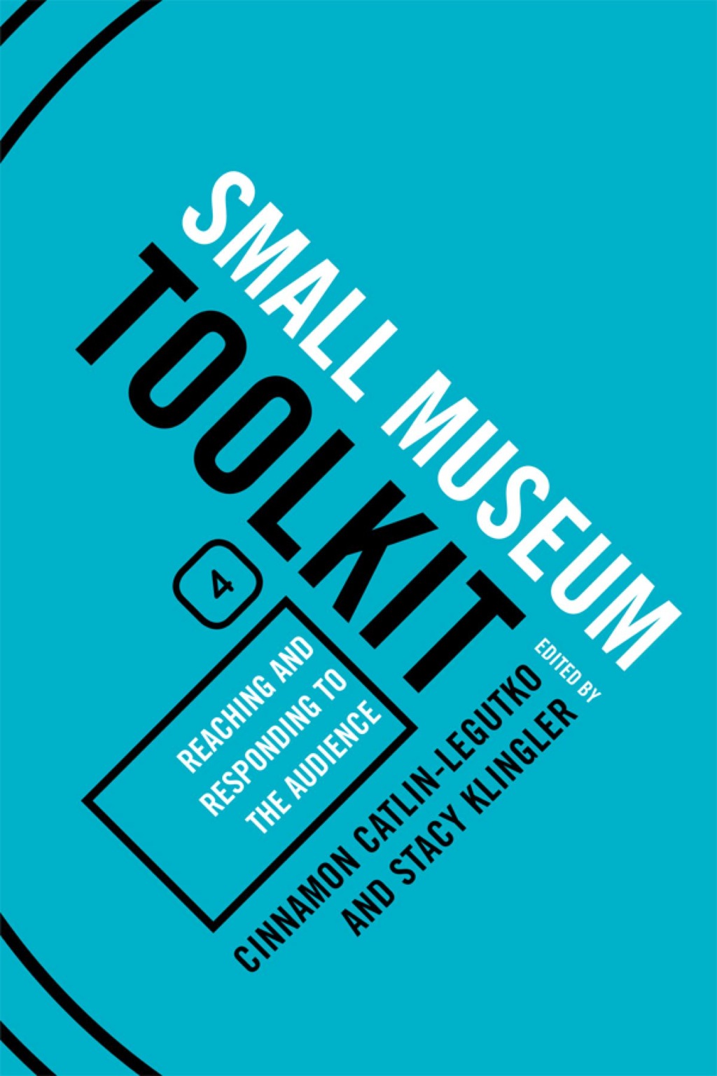 Reaching and Responding to the Audience Small Museum Toolkit, Book Four 1st Edition â€“ PDF/EPUB Version Downloadable