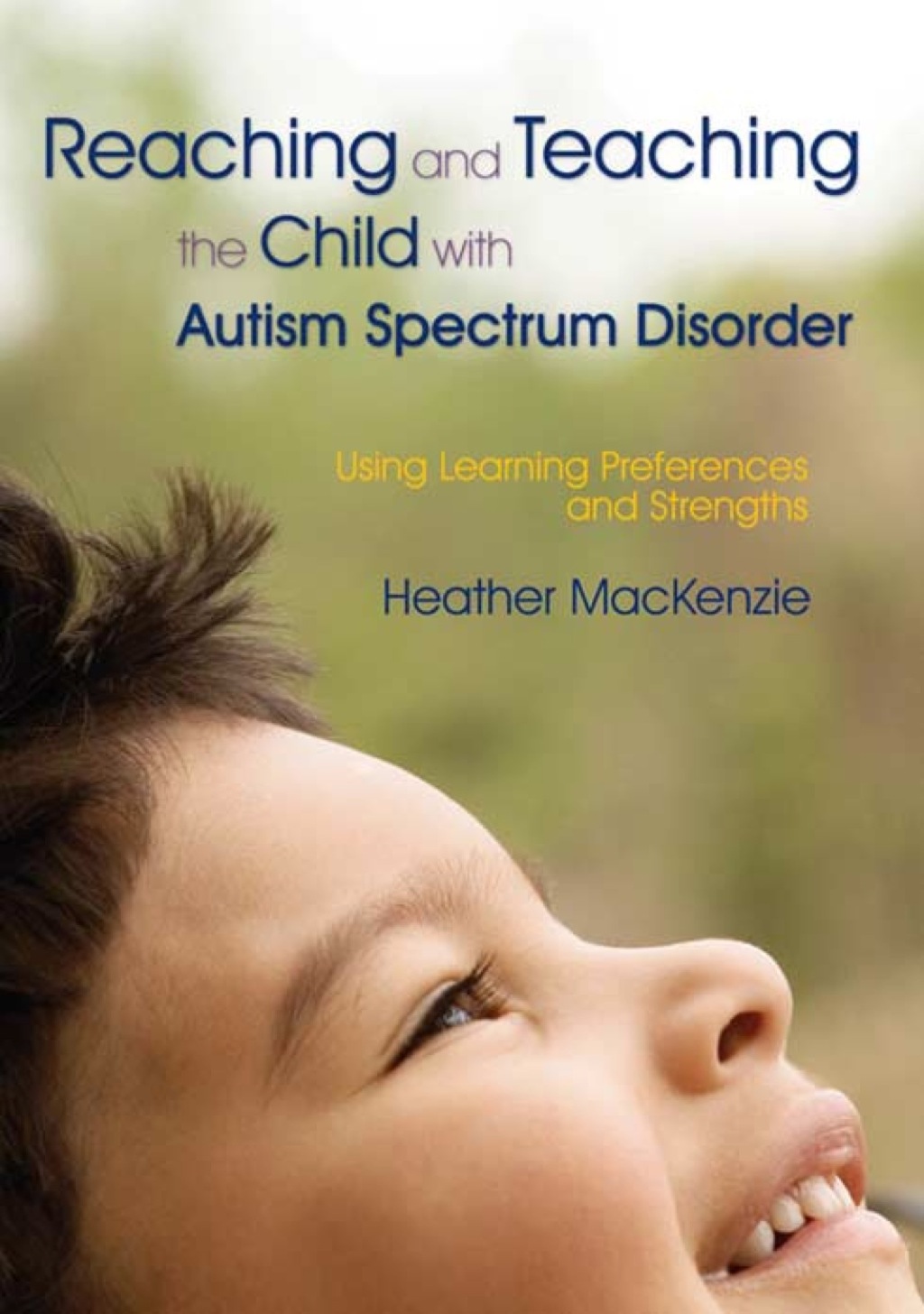 Reaching and Teaching the Child with Autism Spectrum Disorder Using Learning Preferences and Strengths - (PDF/EPUB Version)