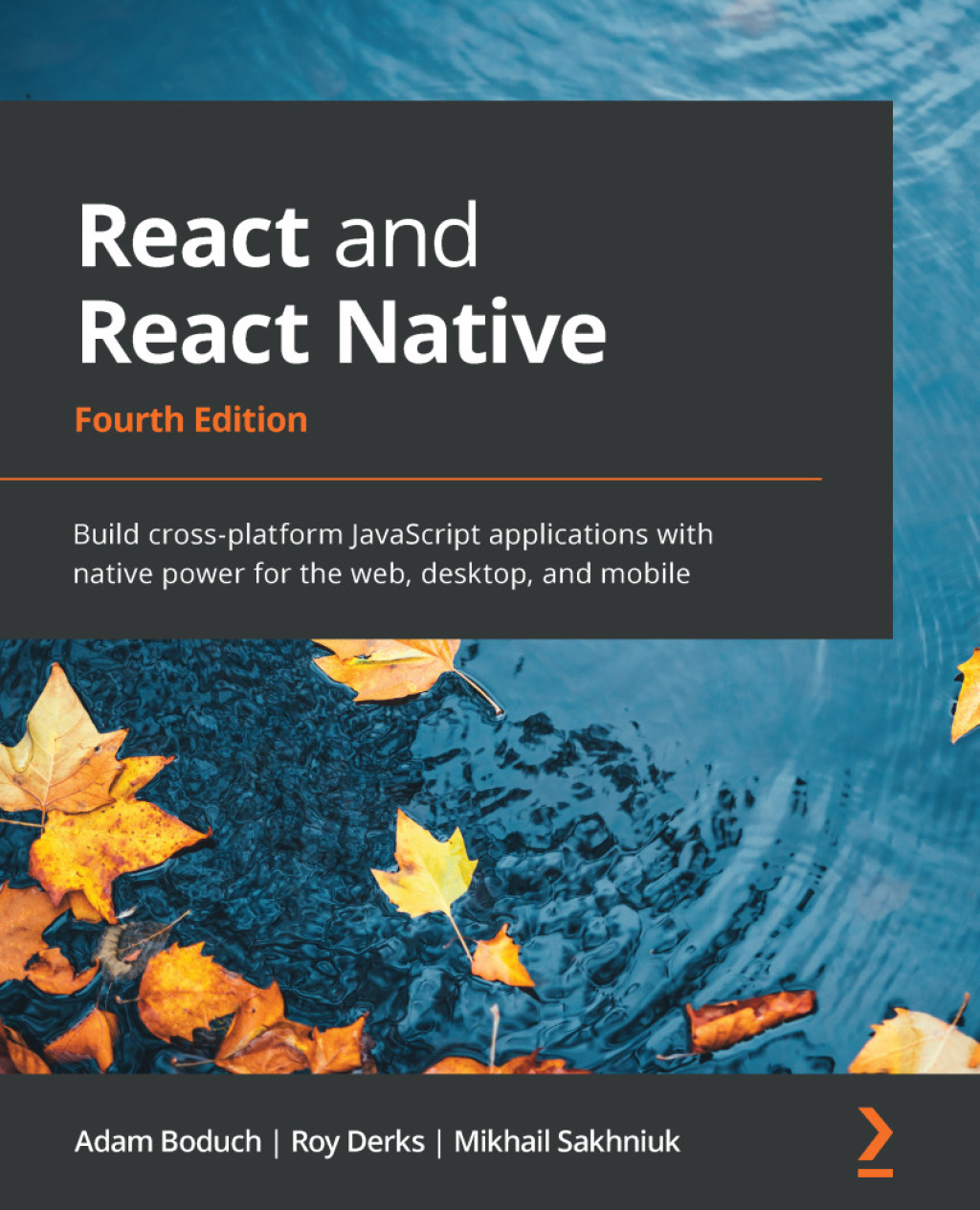 React and React Native Build cross-platform JavaScript applications with native power for the web, desktop, and mobile, 4th Edition 4th Edition â€“ PDF/EPUB Version Downloadable