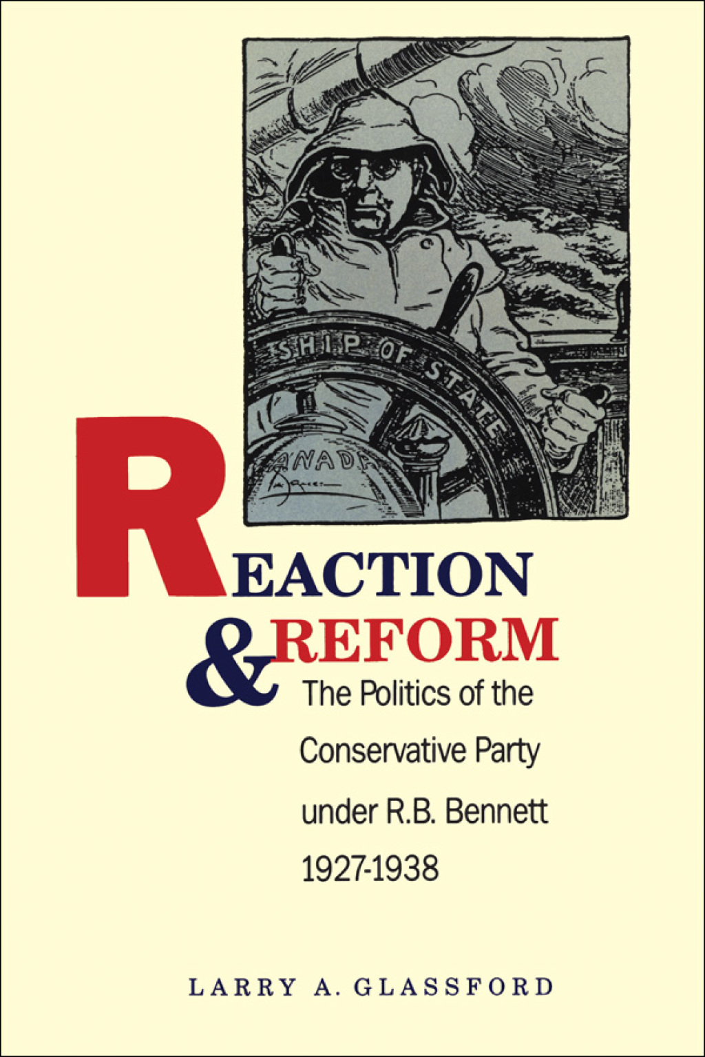 Reaction and Reform The Politics of the Conservative Party under R.B. Bennett, 1927-1938 1st Edition â€“ PDF/EPUB Version Downloadable