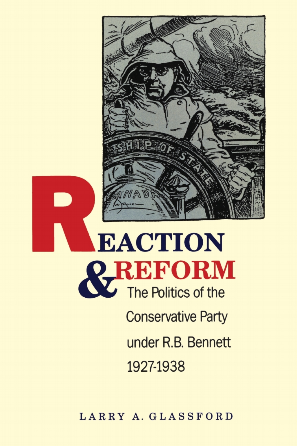 Reaction and Reform The Politics of the Conservative Party under R.B. Bennett, 1927-1938 1st Edition â€“ PDF/EPUB Version Downloadable