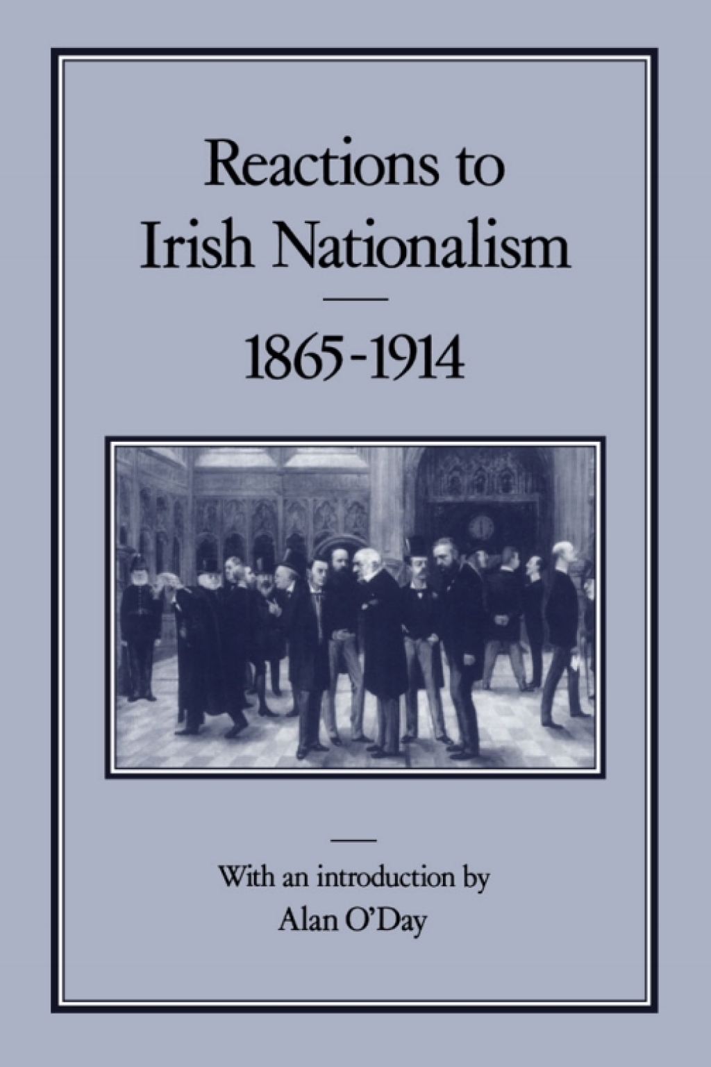 Reactions to Irish Nationalism, 1865-1914 1st Edition â€“ PDF/EPUB Version Downloadable