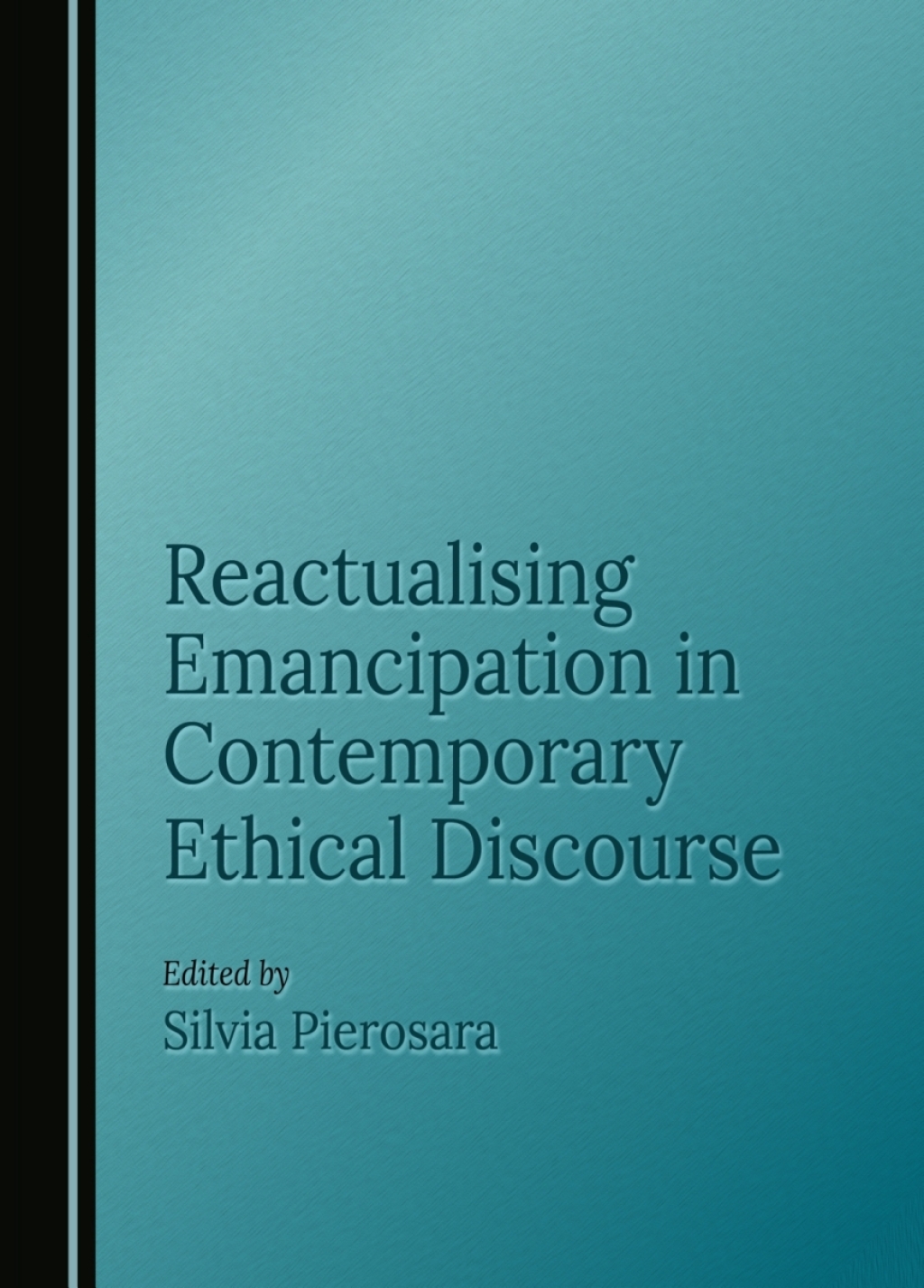 Reactualising Emancipation in Contemporary Ethical Discourse 1st Edition â€“ PDF/EPUB Version Downloadable