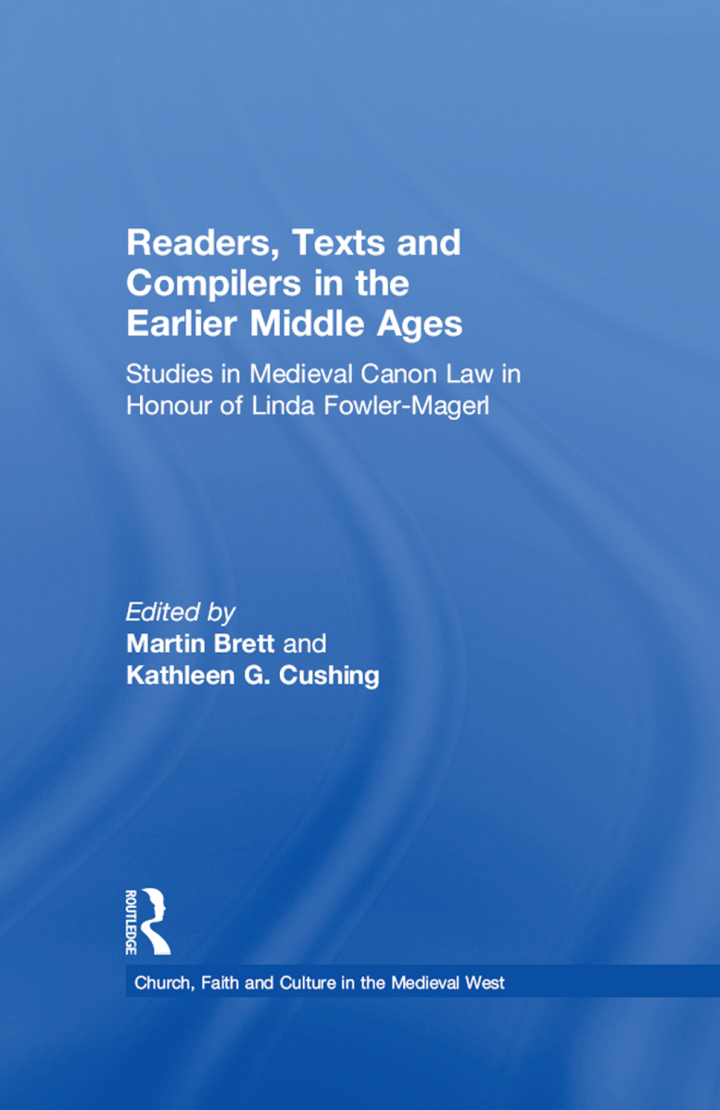 Readers, Texts and Compilers in the Earlier Middle Ages Studies in Medieval Canon Law in Honour of Linda Fowler-Magerl 1st Edition â€“ PDF/EPUB Version Downloadable