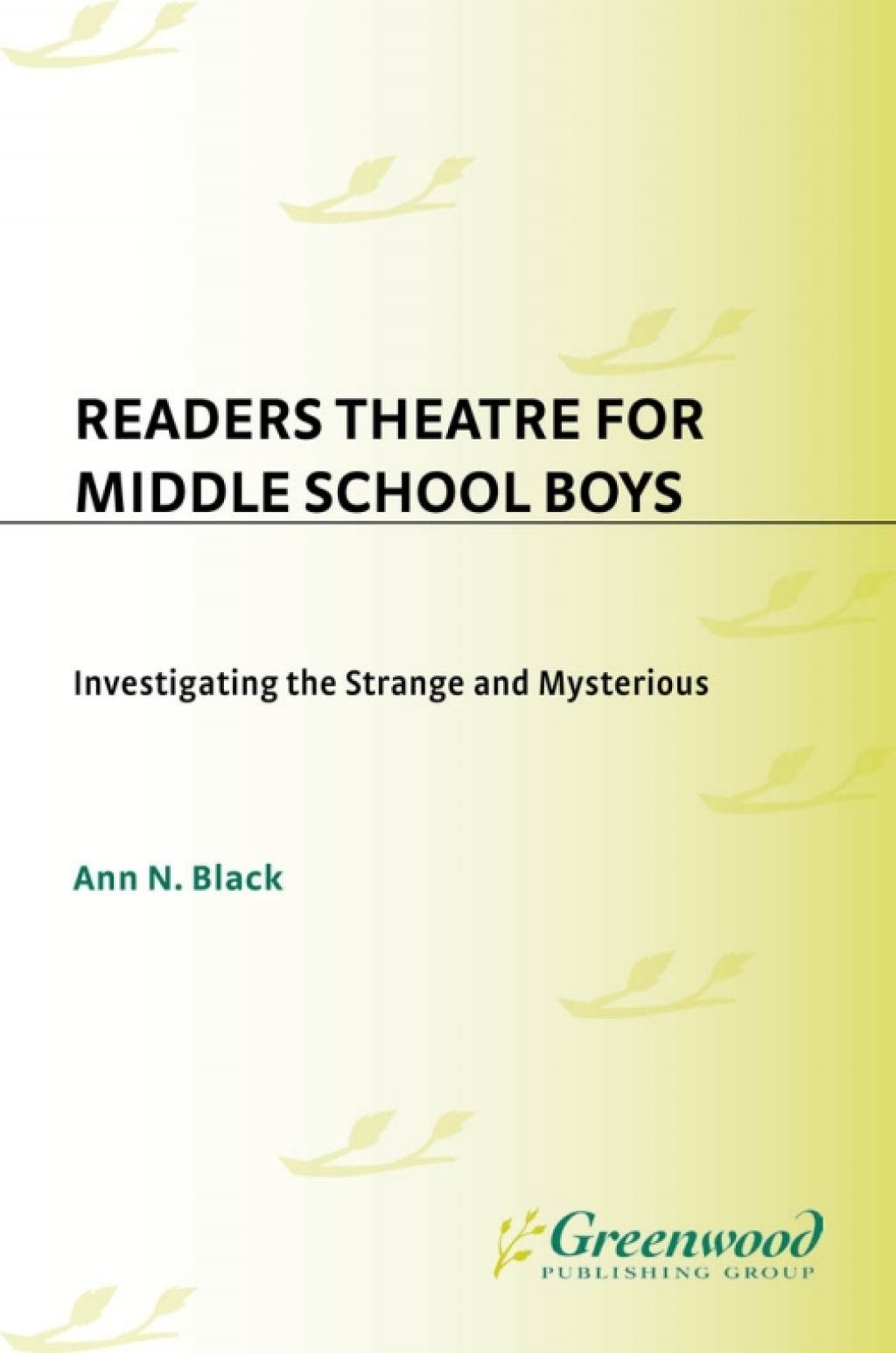 Readers Theatre for Middle School Boys Investigating the Strange and Mysterious 1st Edition â€“ PDF/EPUB Version Downloadable